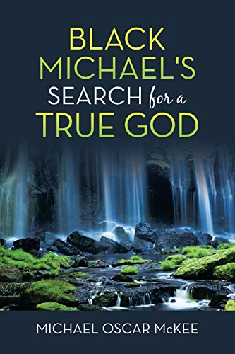 Black Michael's Search for a True God [Paperback]