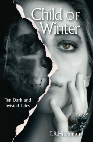 Child Of Winter Nine Dark And Tisted Tales [Paperback]