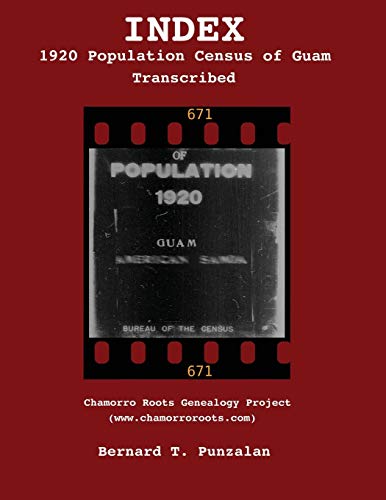 INDEX - 1920 Population Census of Guam  Transcribed [Paperback]