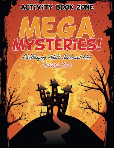 Mega Mysteries Challenging Adult Seek-And-Find Activity Book [Paperback]