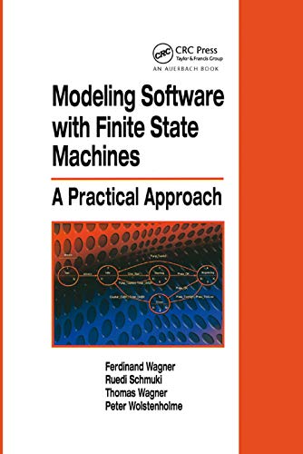 Modeling Softare ith Finite State Machines A Practical Approach [Paperback]