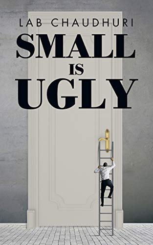 Small Is Ugly [Paperback]