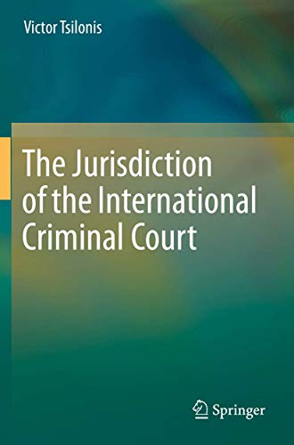 The Jurisdiction of the International Criminal Court [Paperback]