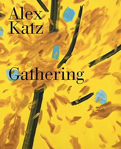 Alex Katz: Gathering [Hardcover]