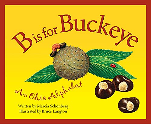 B Is For Buckeye: An Ohio Alphabet Edition 1. (discover America State By State.  [Hardcover]