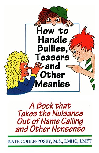 Ho To Handle Bullies, Teasers And Other Meanies A Book That Takes the Nuisance [Paperback]