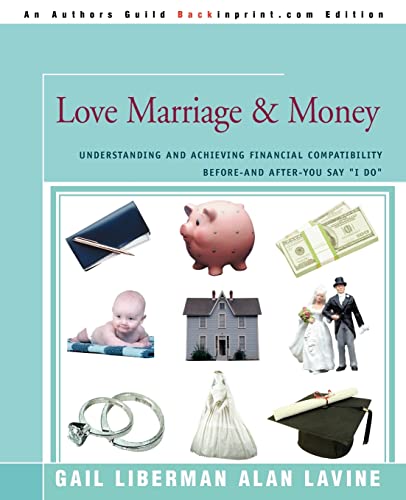 Love Marriage & Money Understanding And Achieving Financial Compatibility Befor [Paperback]