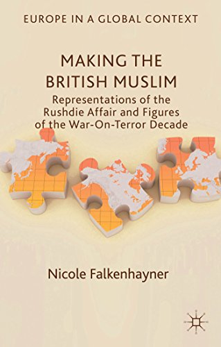 Making the British Muslim: Representations of the Rushdie Affair and Figures of  [Hardcover]