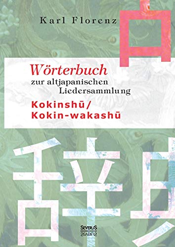 Wrterbuch Zur Altjapanischen Liedersammlung Kokinshu / Kokin-Wakashu (german Ed [Paperback]