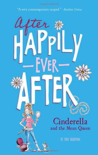 Cinderella And The Mean Queen (after Happily Ever After) [Paperback]