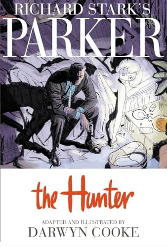 Richard Stark's Parker: The Hunter [Hardcover]