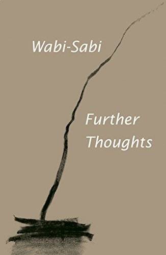 Wabi-Sabi Further Thoughts [Paperback]