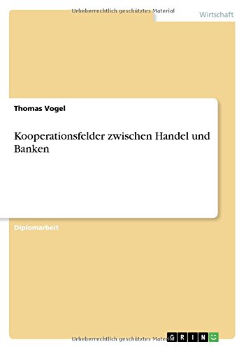 Kooperationsfelder Zischen Handel Und Banken (german Edition) [Paperback]