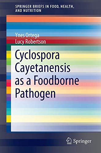 Cyclospora cayetanensis as a Foodborne Pathogen [Paperback]