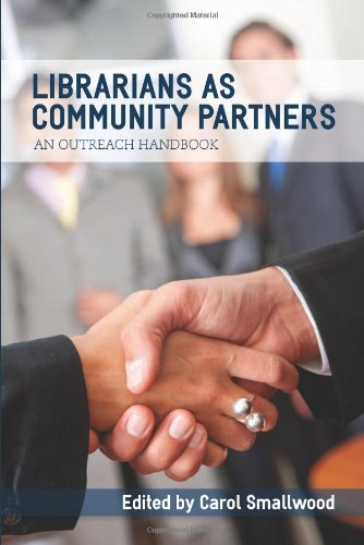 Librarians As Community Partners An Outreach Handbook [Paperback]