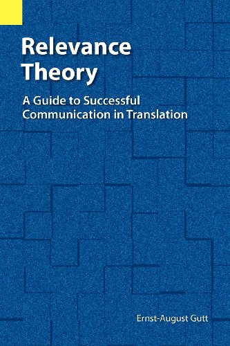 Relevance Theory Guide To Successful Communication In Translation [Paperback]