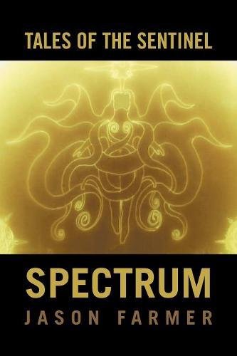 Tales of the Sentinel  Spectrum [Paperback]