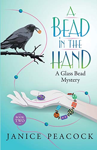 A Bead In The Hand (glass Bead Mystery Series) (volume 2) [Paperback]