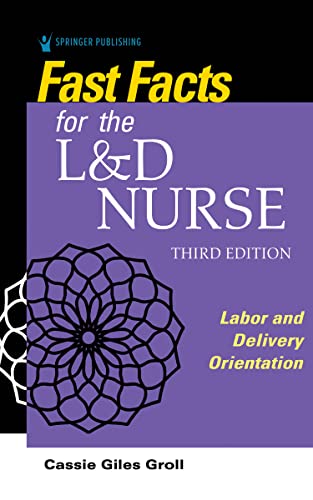 Fast Facts for the L&ampD Nurse Labor and Delivery Orientation [Paperback]