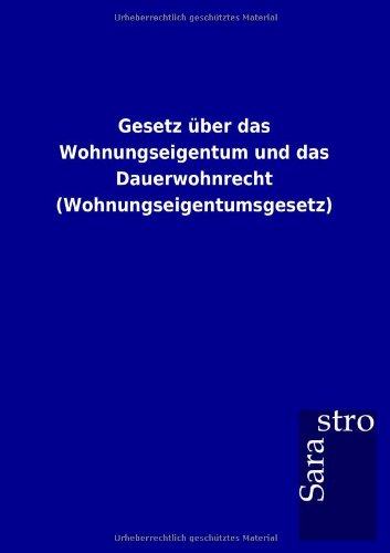 Gesetz ber das Wohnungseigentum und das Dauerohnrecht [Paperback]