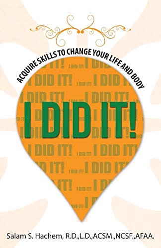 I Did It Acquire Skills To Change Your Life And Body [Paperback]