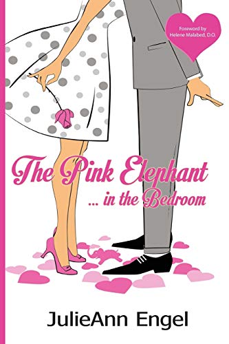 The Pink Elephant In The Bedroom [Paperback]