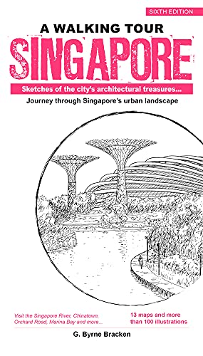 A Walking Tour: Singapore: Sketches of the Citys Architectural Treasures [Paperback]