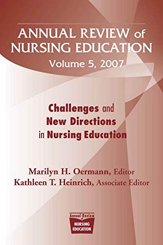 Annual Review of Nursing Education, Volume 5,