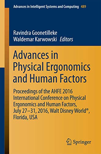 Advances in Physical Ergonomics and Human Factors: Proceedings of the AHFE 2016  [Paperback]