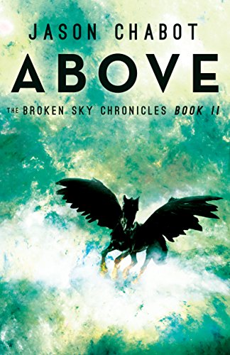 Above: Broken Sky Chronicles, Book 2 [Paperba