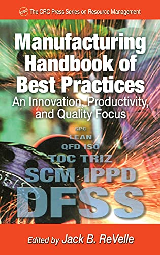 Manufacturing Handbook of Best Practices An Innovation, Productivity, and Quali [Hardcover]