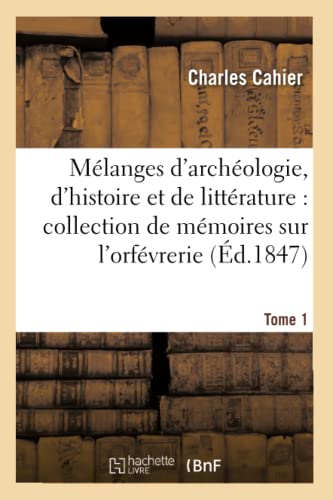 Melanges d'Archeologie, d'Histoire et de Litterature, Collection de Memoires Sur [Paperback]