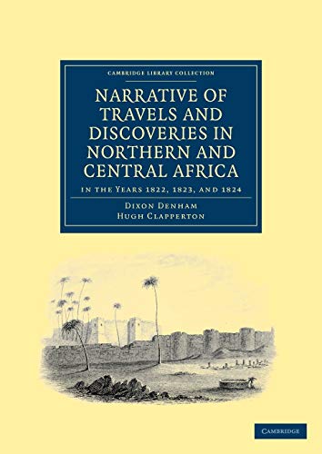 Narrative of Travels and Discoveries in Northern and Central Africa, in the Year [Paperback]