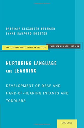 Nurturing Language and Learning Development of Deaf and Hard-of-Hearing Infants [Paperback]