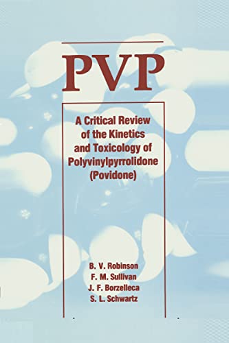 Pvp A Critical Revie of the Kinetics and Toxicology of Polyvinylpyrrolidone (P [Hardcover]