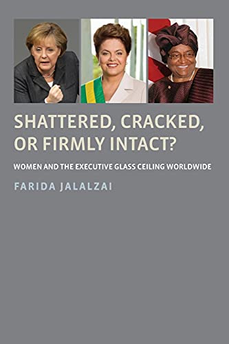 Shattered, Cracked, or Firmly Intact Women and the Executive Glass Ceiling Wor [Paperback]