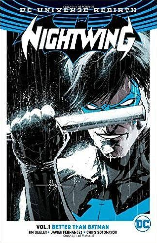 Nightwing Vol. 1: Better Than Batman (Rebirth) [Paperback]