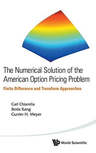 The Numerical Solution Of The American Option Pricing Problem  Finite Differenc [Hardcover]