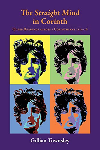 The Straight Mind In Corinth Queer Readings Across 1 Corinthians 112-16 (semei [Paperback]