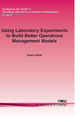 Using Laboratory Experiments To Build Better Operations Management Models (found [Paperback]