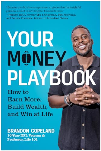 Your Money Playbook: How to Earn More, Build Wealth, and Win at Life [Hardcover]