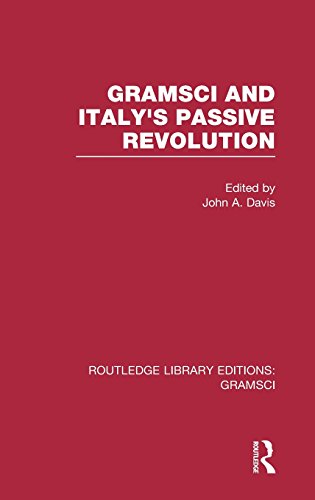 Gramsci (RLE Gramsci) And Italy's Passive Revolution [Hardcover]