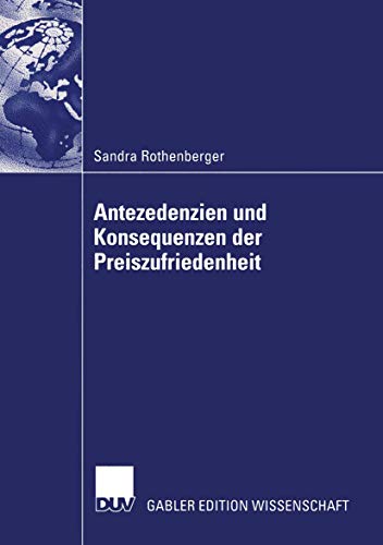 Antezedenzien und Konsequenzen der Preiszufriedenheit [Paperback]