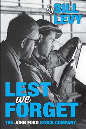 Lest We Forget The John Ford Stock Company [Paperback]