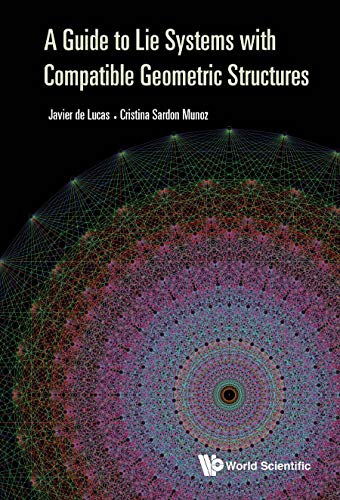 Guide to Lie Systems ith Compatible Geometric Structures [Hardcover]