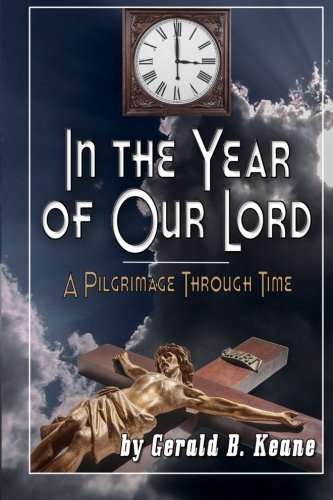 In The Year Of Our Lord A Pilgrimage Through Time (ill Barrett Time Travel Ser [Paperback]