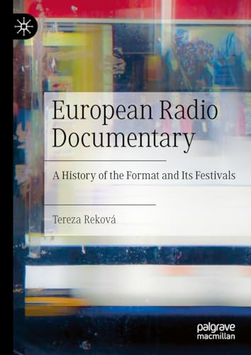 European Radio Documentary: A History of the Format and Its Festivals [Hardcover]