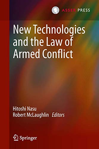 New Technologies and the Law of Armed Conflict [Hardcover]