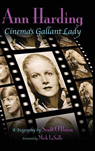 Ann Harding - Cinema's Gallant Lady (hardback) [Hardcover]