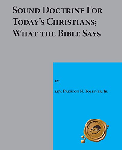 Sound Doctrine for Today's Christians What the Bible Says [Paperback]